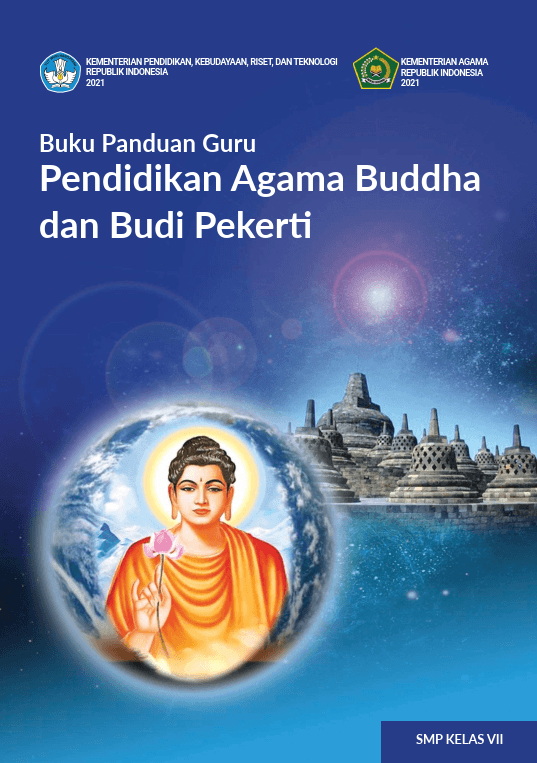 Buku Panduan Guru Pendidikan Agama Buddha dan Budi Pekerti untuk SMP Kelas VII 