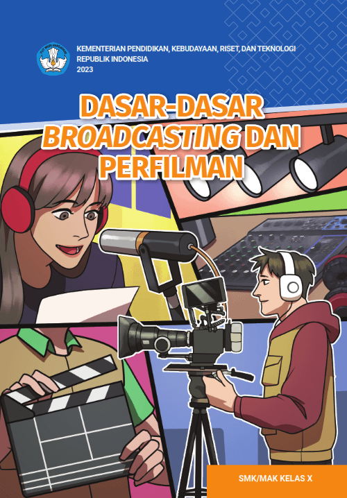 Dasar-Dasar Broadcasting dan Perfilman untuk SMK/MAK Kelas X