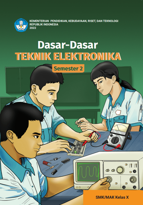 Dasar-Dasar Teknik Elektronika untuk SMK/MAK Kelas X Semester 2