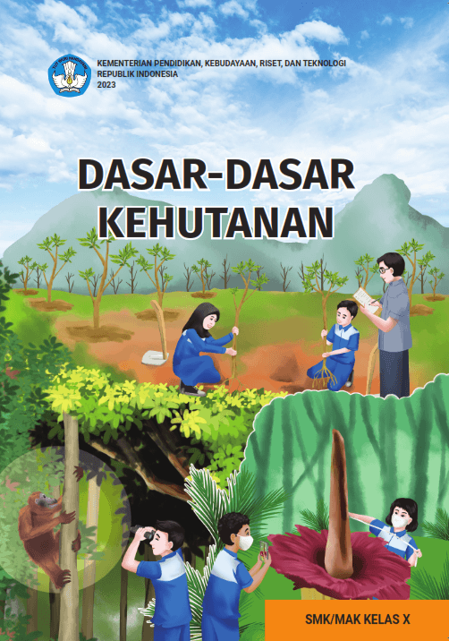 Dasar-Dasar Kehutanan untuk SMK/MAK Kelas X