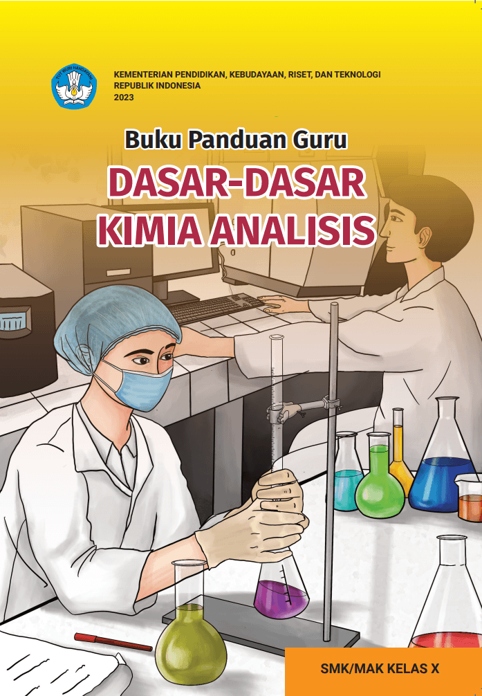 Buku Panduan Guru Dasar-Dasar Kimia Analisis untuk SMK/MAK Kelas X