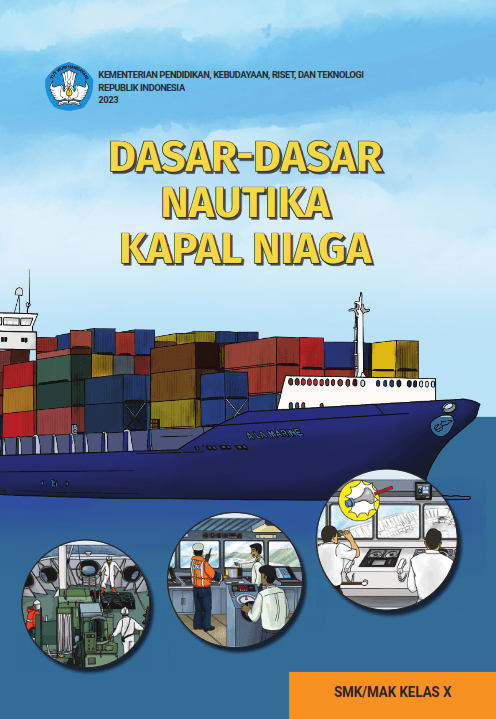 Dasar-Dasar Nautika Kapal Niaga untuk SMK/MAK Kelas X
