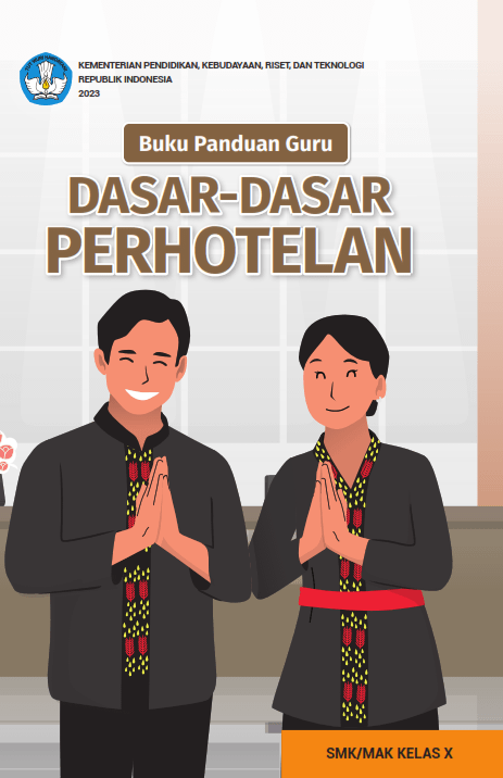 Buku Panduan Guru Dasar-Dasar Perhotelan untuk SMK/MAK Kelas X
