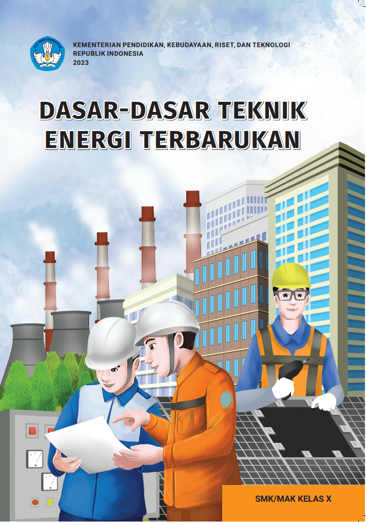 Dasar-Dasar Teknik Energi Terbarukan untuk SMK/MAK Kelas X
