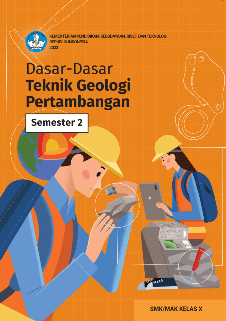 Dasar-Dasar Teknik Geologi Pertambangan untuk SMK/MAK Kelas X Semester 2