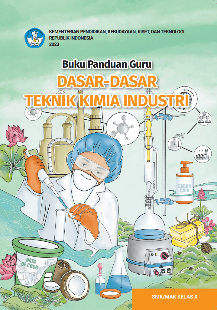 Buku Panduan Guru Dasar-Dasar Teknik Kimia Industri untuk SMK/MAK Kelas X