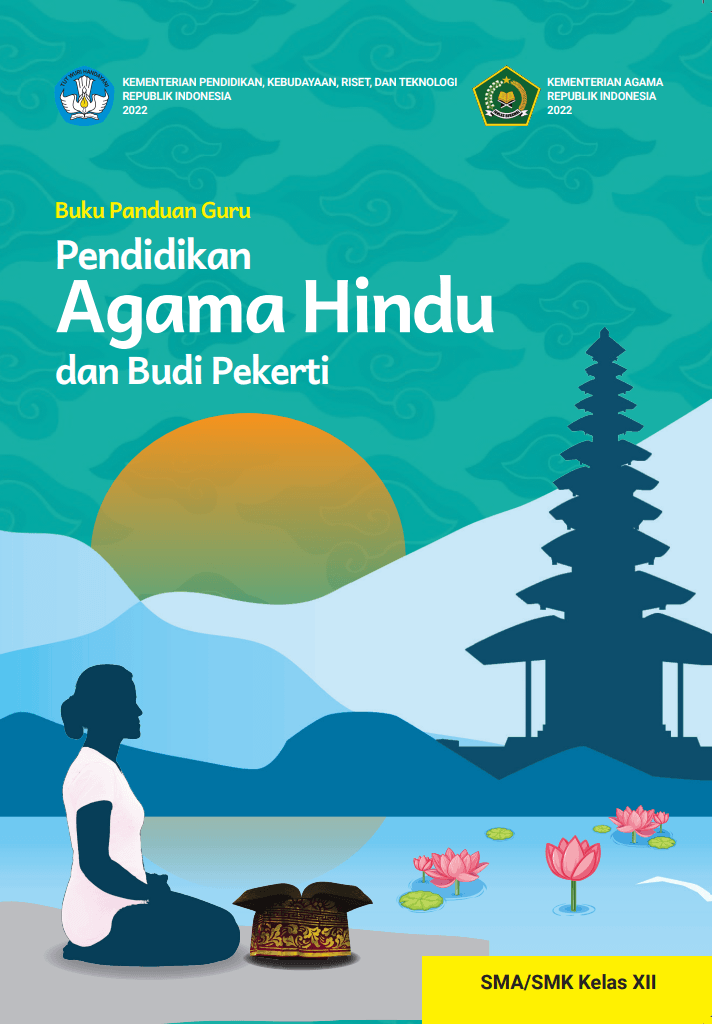 Buku Panduan Guru Pendidikan Agama Hindu dan Budi Pekerti untuk SMA/SMK Kelas XII