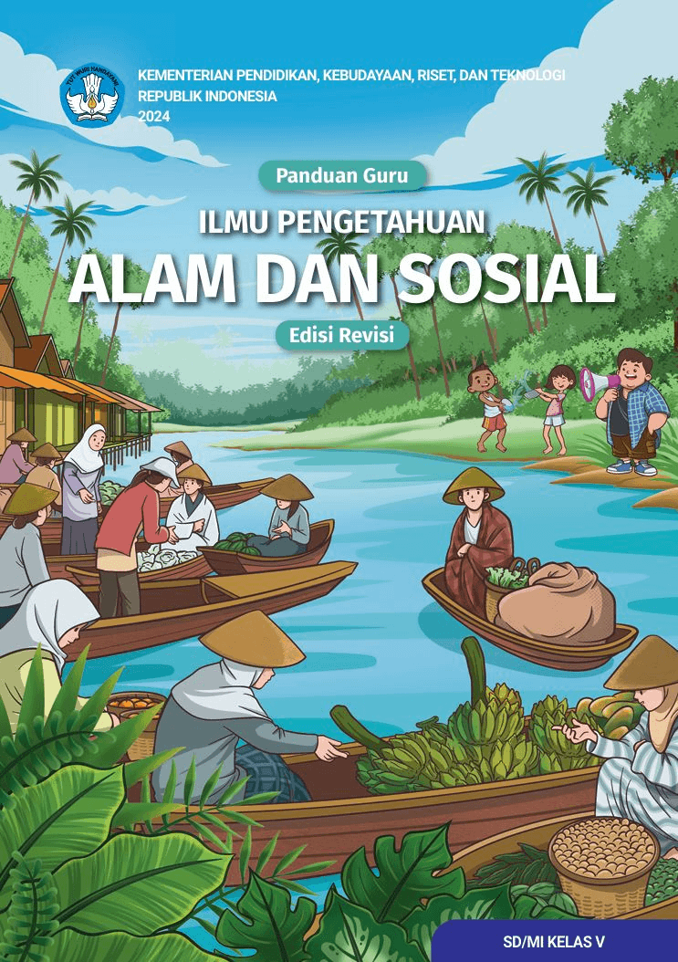 Panduan Guru Ilmu Pengetahuan Alam dan Sosial untuk SD/MI Kelas V (Edisi Revisi)