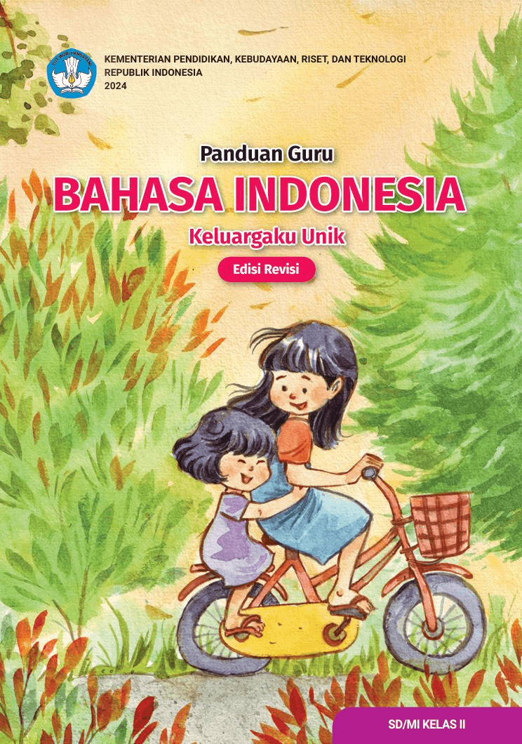 Panduan Guru Bahasa Indonesia: Keluargaku Unik untuk SD/MI Kelas II (Edisi Revisi)