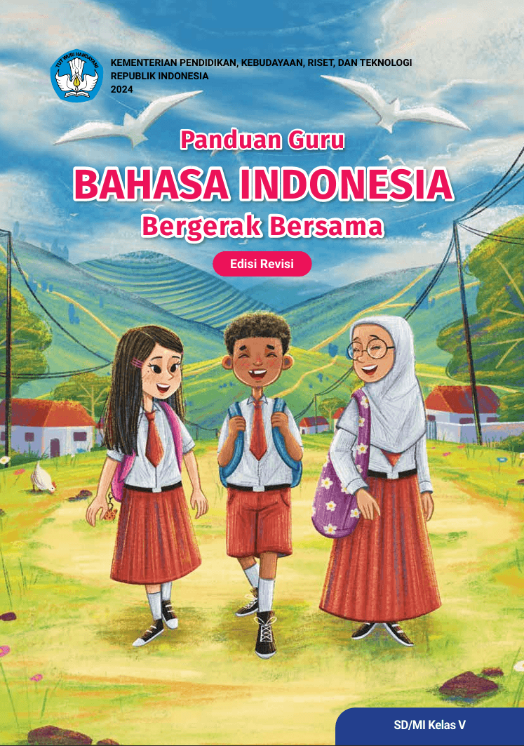  Panduan Guru Bahasa Indonesia: Bergerak Bersama untuk SD/MI Kelas V (Edisi Revisi)
