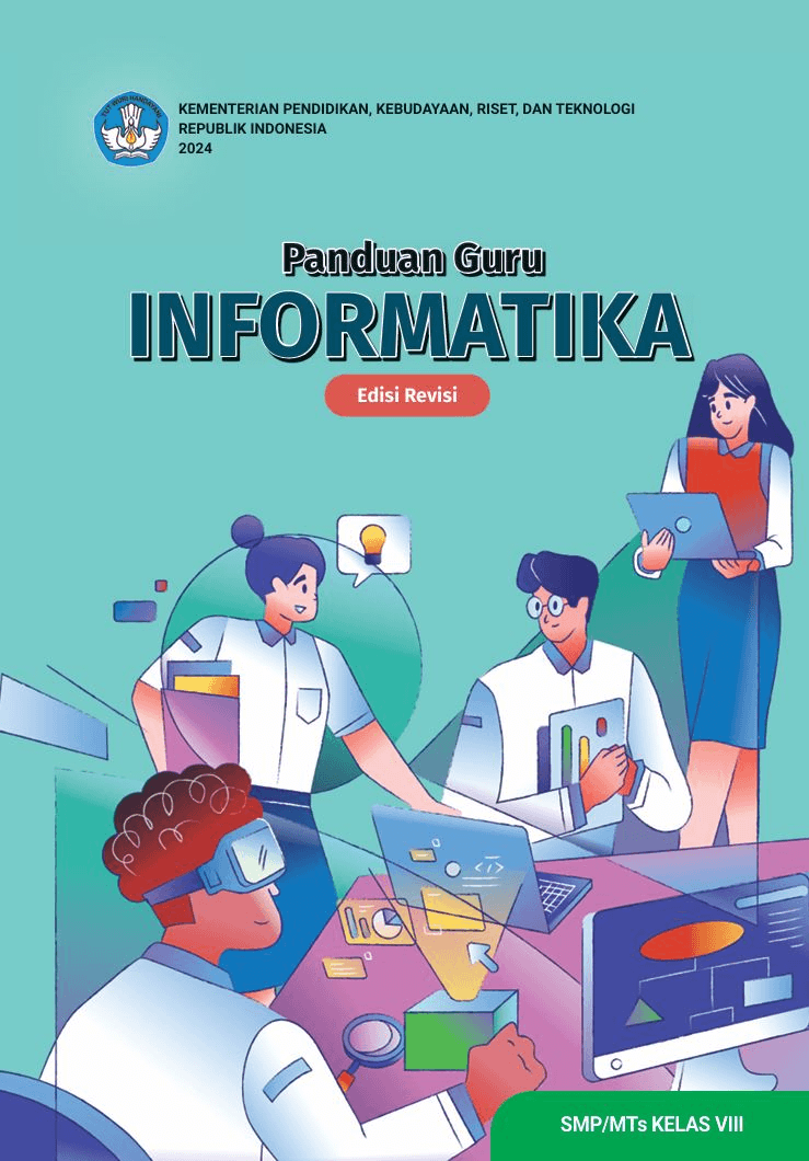 Panduan Guru Informatika untuk SMP/MTs Kelas VIII (Edisi Revisi)