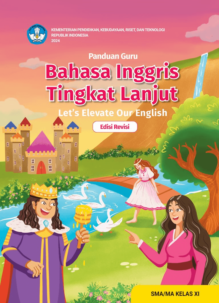 Panduan Guru Bahasa Inggris Tingkat Lanjut: Let's Elevate Our Englishuntuk SMA/MA Kelas XI (Edisi Revisi)