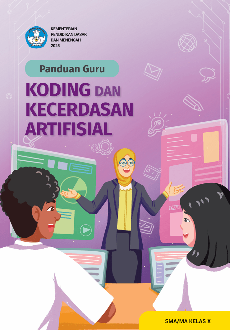 Panduan Guru Koding dan Kecerdasan Artifisial untuk SMA/MA Kelas X