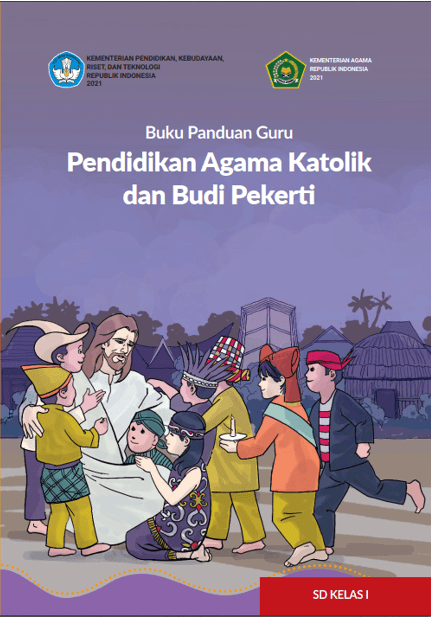 Buku Panduan Guru Pendidikan Agama Katolik dan Budi Pekerti untuk SD Kelas I