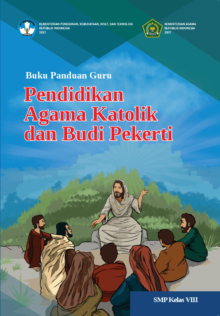 Buku Panduan Guru Pendidikan Agama Katolik dan Budi Pekerti untuk SMP Kelas VIII 