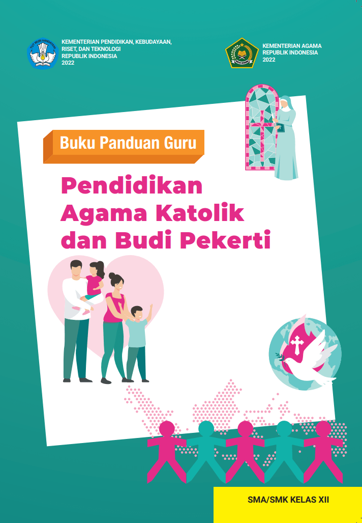 Buku Panduan Guru Pendidikan Agama Katolik dan Budi Pekerti untuk SMA/SMK Kelas XII