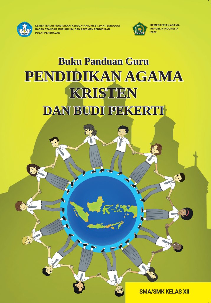 Buku Panduan Guru Pendidikan Agama Kristen dan Budi Pekerti untuk SMA/SMK Kelas XII