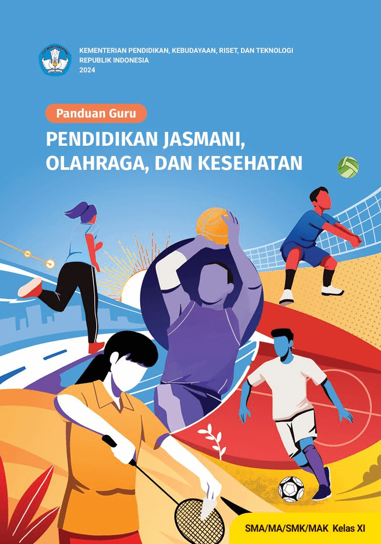 Panduan Guru Pendidikan Jasmani, Olahraga, dan Kesehatan untuk SMA/MA/SMK/MAK Kelas XI