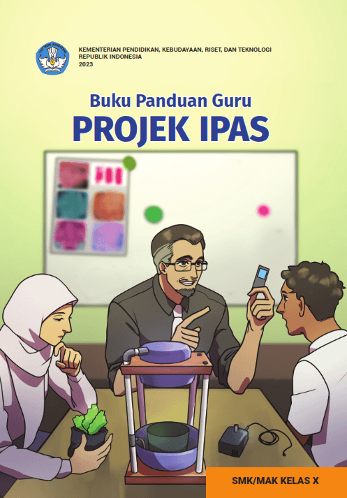 Buku Panduan Guru Projek IPAS untuk SMK/MAK Kelas X