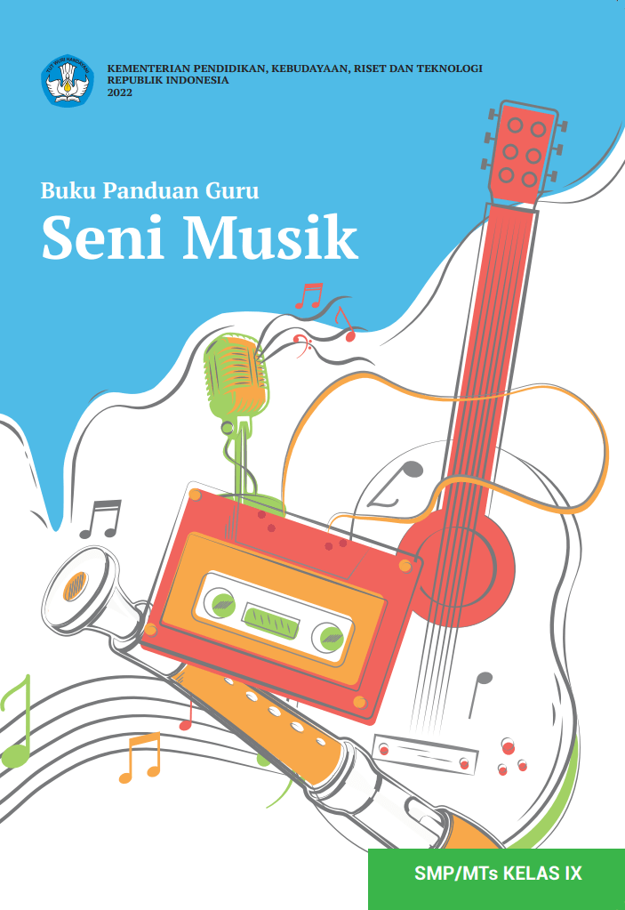 Buku Panduan Guru Seni Musik untuk SMP/MTs Kelas IX 