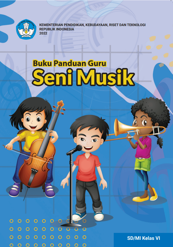 Buku Panduan Guru Seni Musik untuk SD/MI Kelas VI