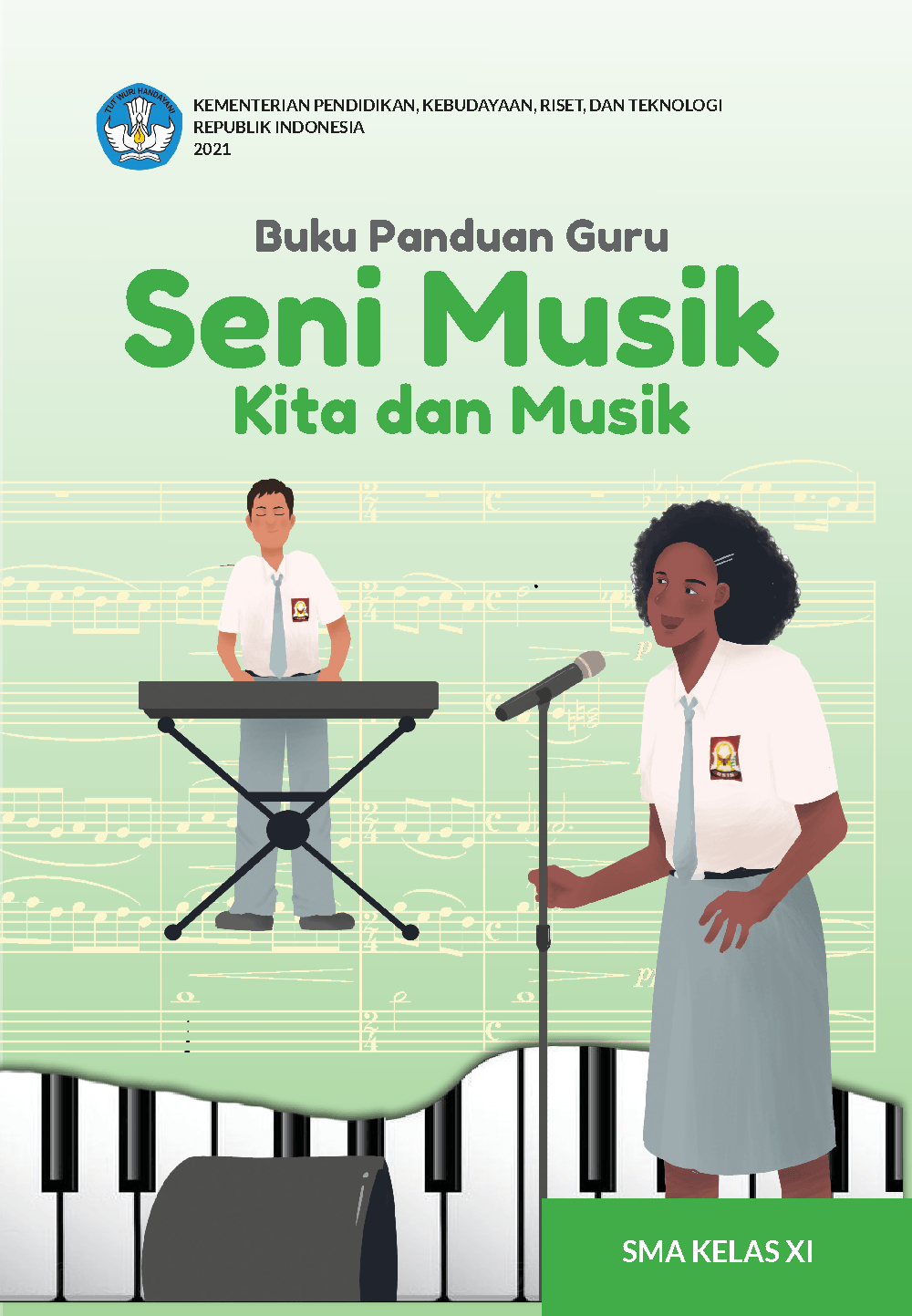 Buku Panduan Guru Seni Musik: Kita dan Musik untuk SMA Kelas XI