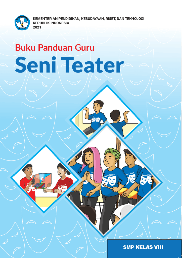 Buku Panduan Guru Seni Teater untuk SMP Kelas VIII 