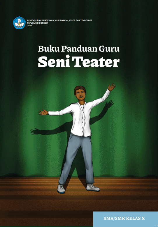 Buku Panduan Guru Seni Teater untuk SMA/SMK Kelas X