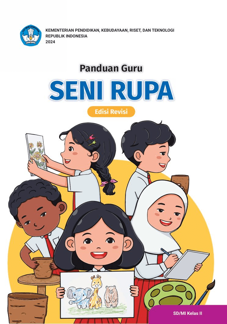 Panduan Guru Seni Rupa untuk SD/MI Kelas II (Edisi Revisi)