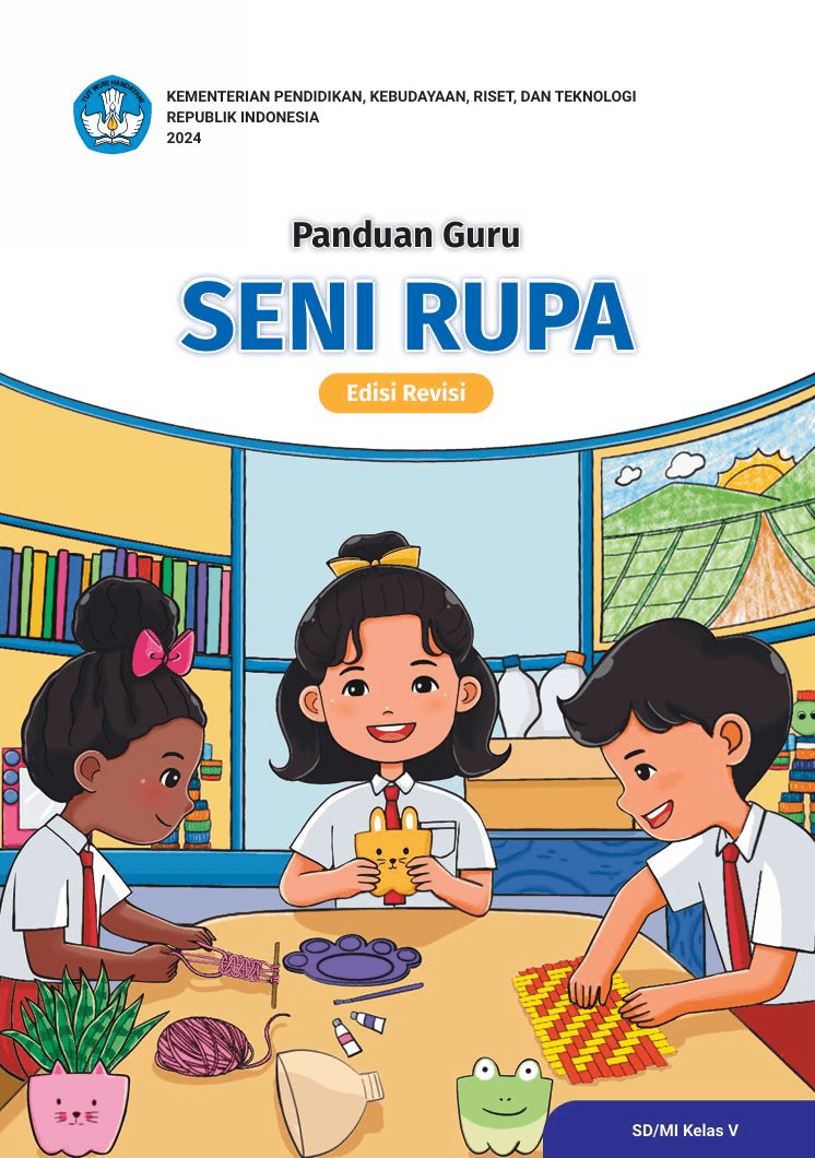 Panduan Guru Seni Rupa untuk SD/MI Kelas V (Edisi Revisi)