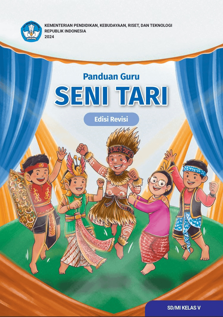 Panduan Guru Seni Tari untuk SD/MI Kelas V (Edisi Revisi)