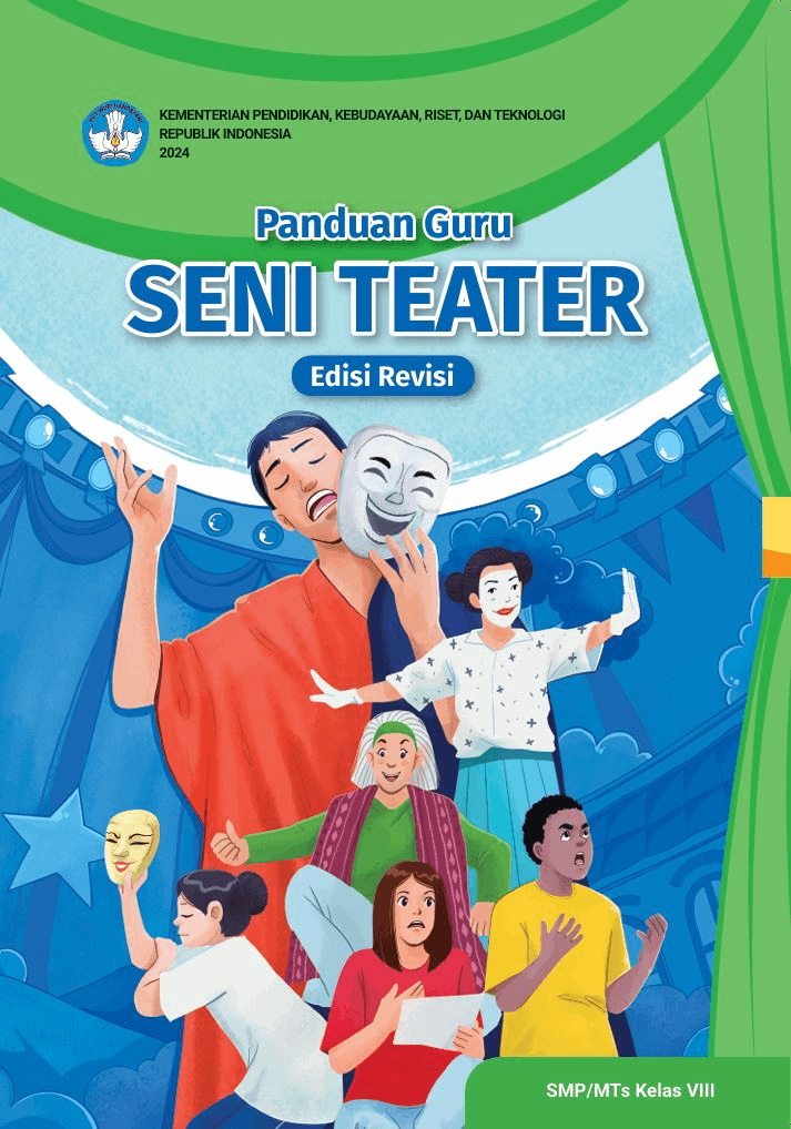Panduan Guru Seni Teater untuk SMP/MTs Kelas VIII (Edisi Revisi)