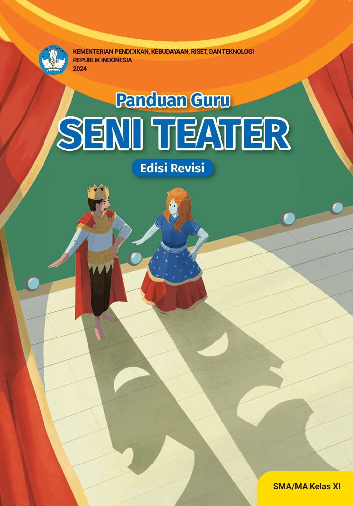 Panduan Guru Seni Teater untuk SMA/MA Kelas XI (Edisi Revisi)
