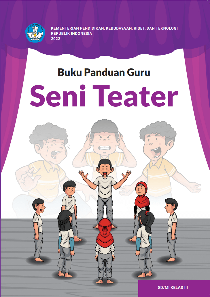 Buku Panduan Guru Seni Teater untuk SD/MI Kelas III 