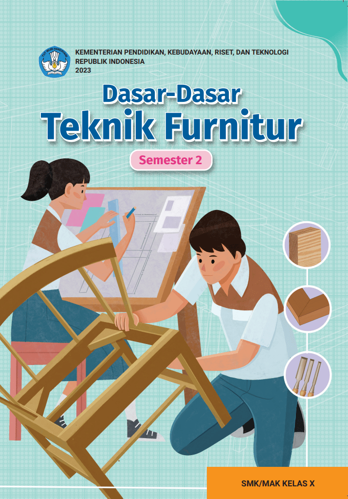 Dasar-Dasar Teknik Furnitur untuk SMK/MAK Kelas X Semester 2