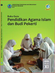 Buku Guru Pendidikan Agama Islam dan Budi Pekerti Kelas XI