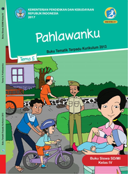 Kelas IV tema 5 Pahlawanku